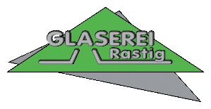 Glaserei Rastig